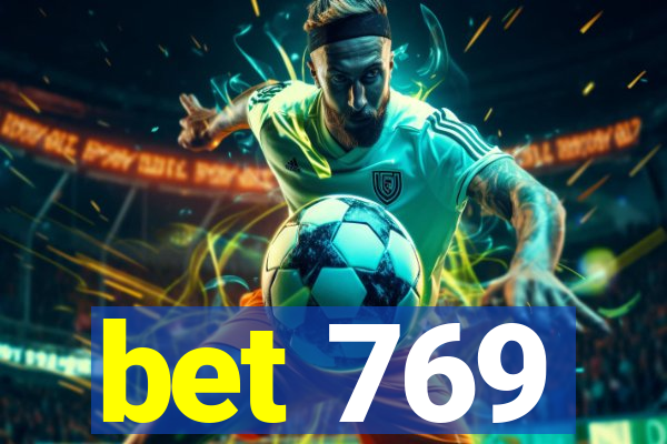 bet 769